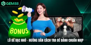 Lô Đề Bạc Nhớ - Hướng Dẫn Cách Tra Để Đánh Chuẩn Nhịp