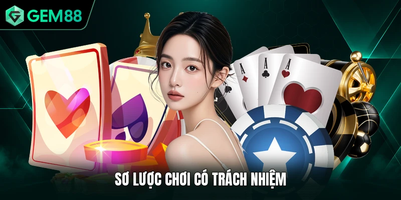 Chơi Có Trách Nhiệm 1 Sơ lược chơi có trách nhiệm