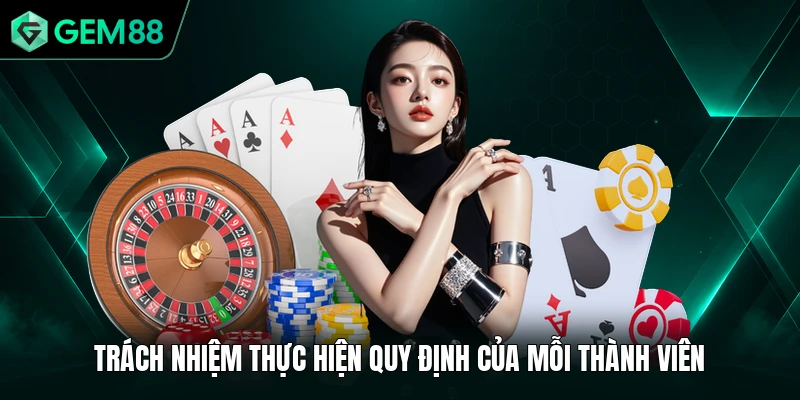 Điều Khoản Và Điều Kiện 3 Trách nhiệm thực hiện quy định của mỗi thành viên