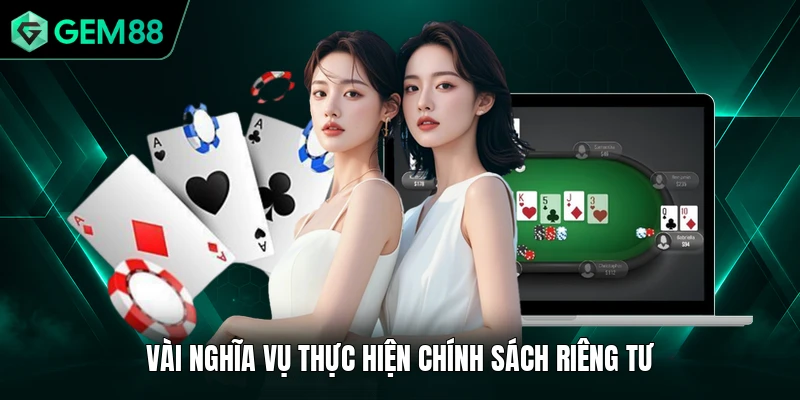 Quyền Riêng Tư 3 Vài nghĩa vụ thực hiện chính sách riêng tư